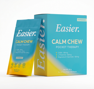 Easier. - Calm Chew